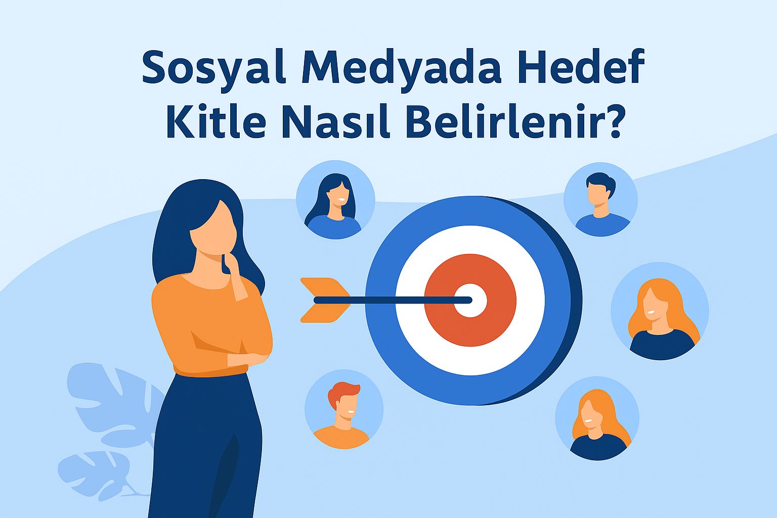 Sosyal Medyada Hedef Kitleyi Belirleme Yöntemleri